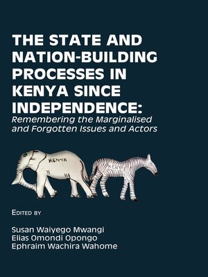 cover image of The State and Nation-Building Processes in Kenya since Independence